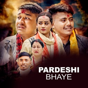 Pardeshi Bhaye