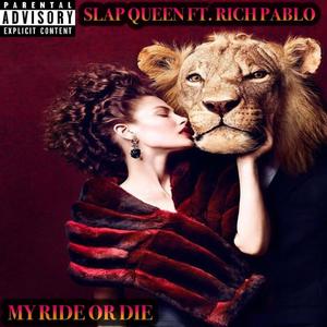 My Ride or Die (feat. Slap Queen) [Explicit]