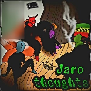 Jaro thoughts (Explicit)