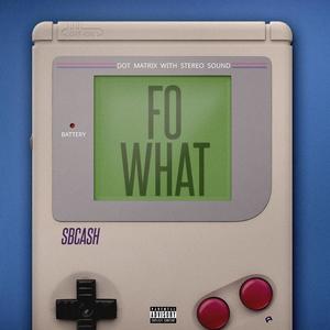 Fo What (Explicit)
