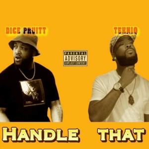 Handle that (feat. Itz Da Tekniq) [Explicit]