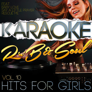 Karaoke - Rnb & Soul Hits for Girls, Vol. 10