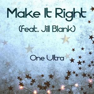 Make It Right (feat. Jill Blank)