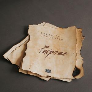 Purpose (feat. Young TG) [Explicit]