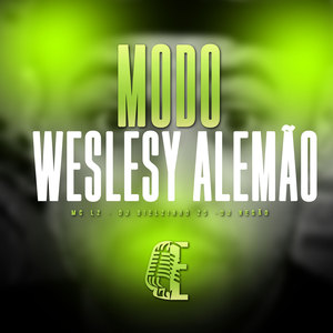 MODO WESLEY ALEMÃO (Explicit)