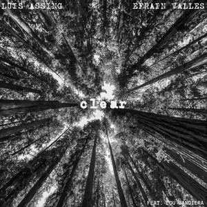 Clear (feat. Efrain Valles & Lou Bandiera)