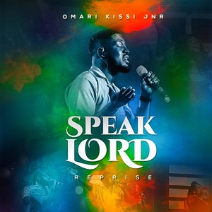 Speak Lord (Reprise)