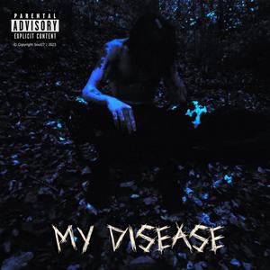 My Disease (Explicit)