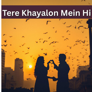 Tere Khayalon Mein Hi