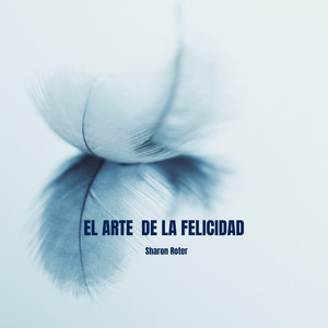 El Arte De La Felicidad