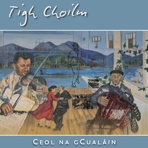 Tigh Choilm: Ceol na gCualáin