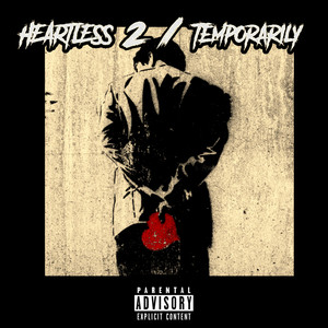 Heartless Pt. 2/Temporarily (Explicit)