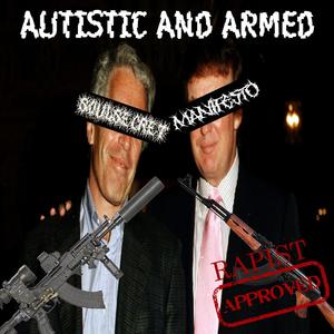 AUTISTIC AND ARMED (feat. soulsecret) (Explicit)