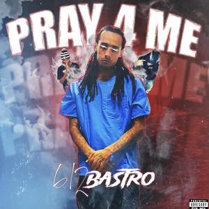 Pray 4 Me (feat. Elias Burbick) (Explicit)
