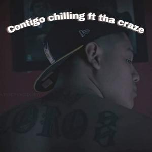 Contigo Chilling (feat. Tha Craze)