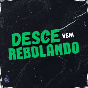 Desce vem Rebolando (Explicit)