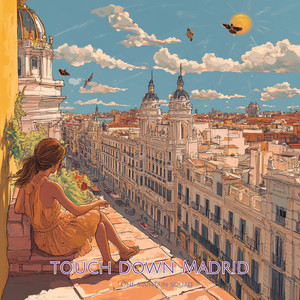 Touch down Madrid