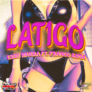 Latigo (feat. Franco Sama & 8AsBarriosMusic) (Explicit)
