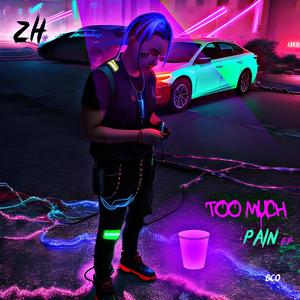 Too Much Pain (Explicit)