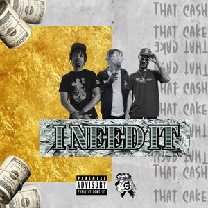 I Need It (feat. LaZohn & D aP) (Explicit)