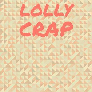 Lolly Crap