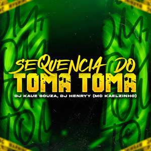 Sequencia do Toma Toma (Explicit)