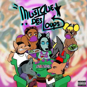 Musique Des Loups (Explicit)