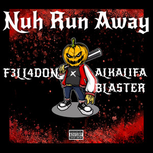 NUH RUN AWAY (Explicit)