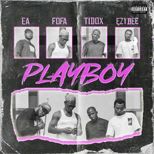 Playboy (feat. Ezydee, Fofa & Tidox) (Explicit)