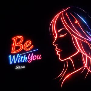 Be With You