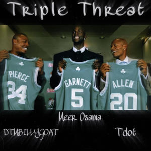 TRIPLE THREAT (feat. DTMBILLYGOAT & TDOT) [Explicit]