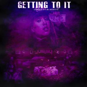 Getting To It(feat. P. Da Hotspitta) (Explicit)