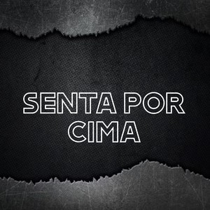 Senta por Cima (Explicit)