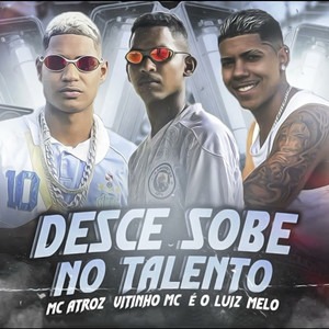 Desce Sobe no Talento(feat. Mc Maryanna) (Explicit)