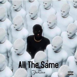 All The Same (Explicit)