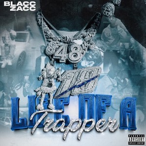 Life of A Trapper (Explicit)