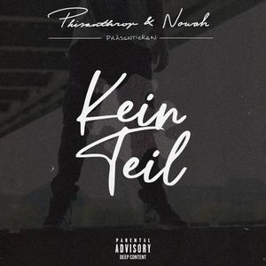 KEIN TEIL (feat. nowah) [Explicit]
