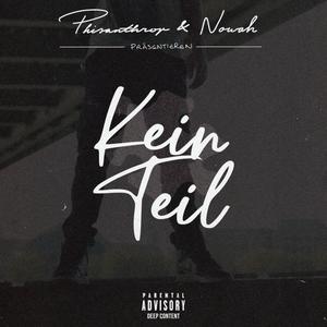 KEIN TEIL(feat. nowah) (Explicit)