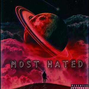 MOST HATED (Explicit)