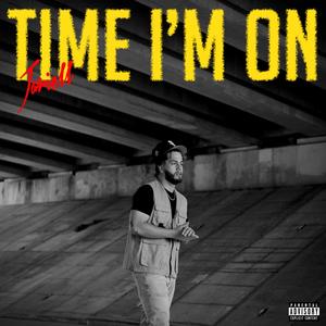 Time I'm On (Explicit)