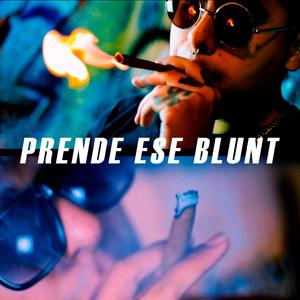 Prende Ese Blunt (Explicit)