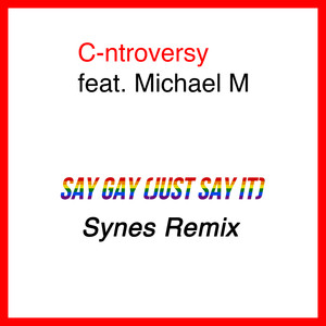 Say Gay (Just Say It) (Synes Remix)