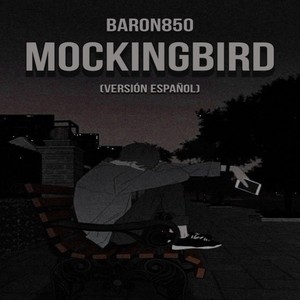 Mockingbird (Versión Español)