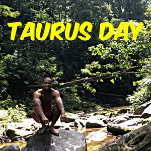 Taurus Day (Explicit)