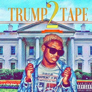Trump Tape 2 (Explicit)