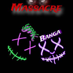 Massacre (feat. Zabanga) (Explicit)