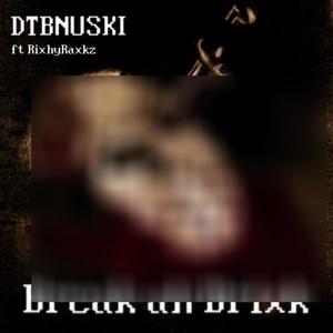 Break ah Brixk (feat. rixhyraxkz) (Explicit)