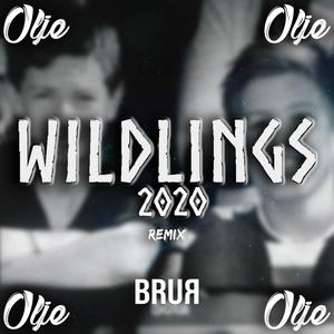 Wildlings 2020 (Olje Remix) [Explicit]