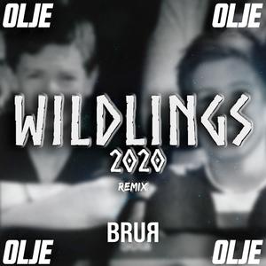 Wildlings 2020 (Olje Remix|Explicit)