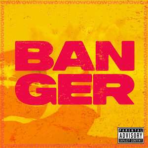 Banger (Explicit)